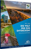 Katalog kostenlos bestellen: Die Welt per Zug entdecke.
