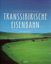 Transsib-Literatur: Transsibirische Eisenbahn von Gregor M. Schmid, Bodo Thöns