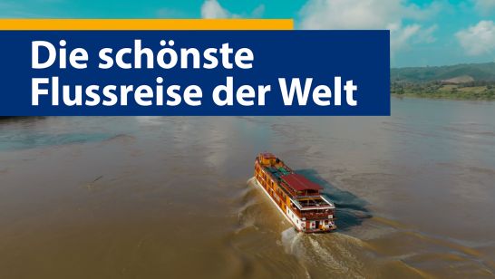 Die schönste Flussreise der Welt!